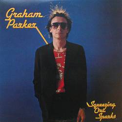 Graham Parker : Squeezing Out Sparks